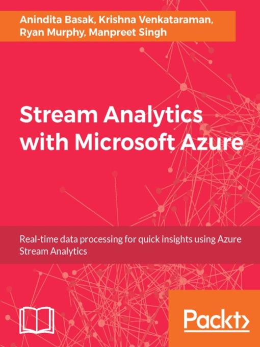 Title details for Stream Analytics with Microsoft Azure by Anindita Basak - Available